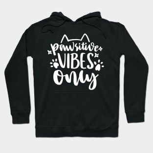 Pawsitive Vibes Only Hoodie